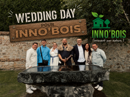 11 ANS POUR INNO'BOIS MAIS PREMIER MARIAGE AU SEIN DE LA SOCIETE...